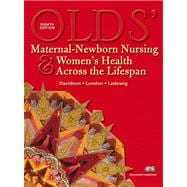 Olds' Maternal-Newborn Nursing and Women's Health Across the Lifespan Value Pack (includes MyNursingLab Student Access and Student Workbook) 9780135002421