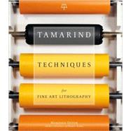 Tamarind Techniques For Fine Art Lithography 9780810972421