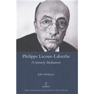 Philippe Lacoue-Labarthe: (Un)Timely Meditations 9781909662421