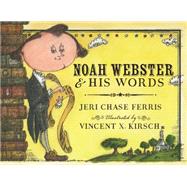 Noah Webster & His Words 9780544582422