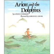 Arion and the Dolphins 9781534412422