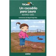 Un Cocodrilo Para Laura / Laura'S Crocodile 9788468312422