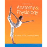 Fundamentals of Anatomy & Physiology, (NASTA) Ninth Edition 9780132492423