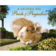 A Guinea Pig Pride & Prejudice 9781632862426