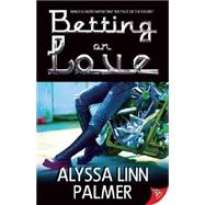 Betting on Love 9781626392427