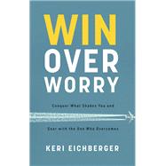 Win over Worry
