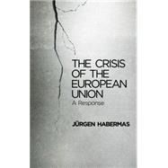 The Crisis of the European Union A Response 9780745662428