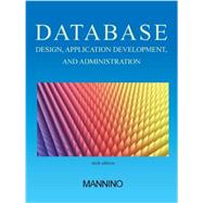 Database Design, Application Development, and Administration 9780983332428