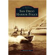 San Diego Harbor Police 9781467132428
