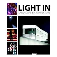 Light in Landscape & Architecture 9788415492429