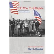 Cold War Civil Rights: Race and the Image of American Democracy 9780691152431