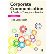 Corporate Communication : A Guide to Theory and Practice 9780857022431
