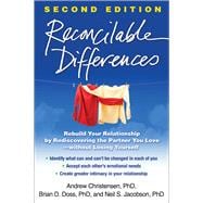 Reconcilable Differences, Second Edition Rebuild Your Relationship by Rediscovering the Partner You Love--without Losing Yourself 9781462502431