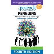 A Peacock in the Land of Penguins: A Fable About Creativity and Courage 9781626562431