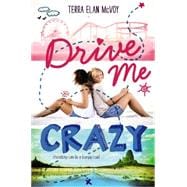 Drive Me Crazy 9780062322432