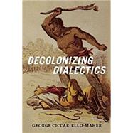 Decolonizing Dialectics