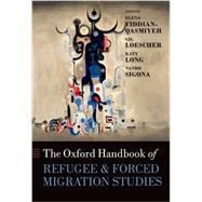 The Oxford Handbook of Refugee and Forced Migration Studies 9780199652433