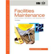 Residential Construction Academy Facilities Maintenance: Maintaining, Repairing, and Remodeling 9781133282433