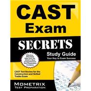 CAST Exam Secrets Study Guide : CAST Test Review for the Construction and Skilled Trades Exam 9781609712433