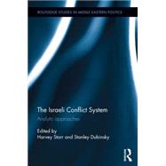 The Israeli Conflict System: Analytic Approaches 9781138912434