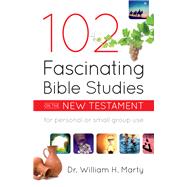 102 Fascinating Bible Studies on the New Testament 9780764232435