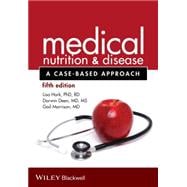 Medical Nutrition & Disease: A Case-Based Approach 9781118652435