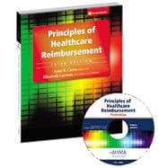 Principles of Healthcare Reimbursement (Textbook & Workbook), Third Edition 9781584262435