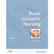 Basic Geriatric Nursing, 4th Edition 9780323052436