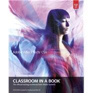 Adobe After Effects Cs6 Classroom in a Book 9780321822437