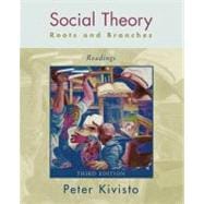 Social Theory: Roots and Branches Readings 9780195332438