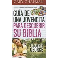 Gui´a de una jovencita para descubrir su Biblia / A Girl's Guide to Discovering Her Bible 9780789922441