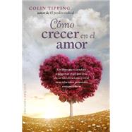 Como crecer en el amor/ Expanding into Love 9788416192441