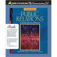 Public Relations A Values-Driven Approach, Books a la Carte Plus MyCommunicationLab CourseCompass 9780205702442