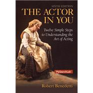 Actor in You, The, Plus MySearchLab with Pearson eText -- Access Card Package 9780133802443