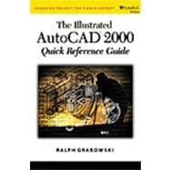 Illustrated AutoCAD 2000 Quick Reference