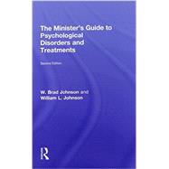 The Minister's Guide to Psychological Disorders and Treatments 9780415712446