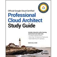 Official Google Cloud Certified Professional Cloud Architect Study Guide 9781119602446