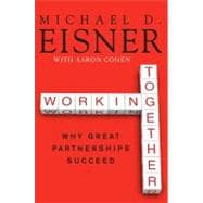 Working Together : Why Great Partnerships Succeed 9780061732447
