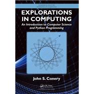 Explorations in Computing: An Introduction to Computer Science and Python Programming 9781466572447