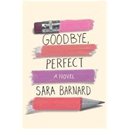 Goodbye, Perfect 9781534402447
