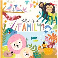 What Is a Family? 9781641702447