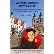 Martin Luther's Travel Guide 9781935902447
