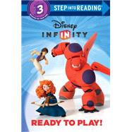 Ready to Play! (Disney Infinity) 9780736482448
