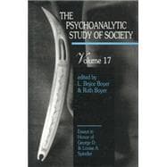The Psychoanalytic Study of Society, V. 17: Essays in Honor of George D. and Louise A. Spindler 9781138872448