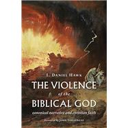 The Violence of the Biblical God 9780802872449