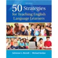 50 Strategies for Teaching English Language Learners 9780133802450