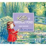 Katie and the Waterlily Pond 9781408332450