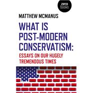 What Is Post-modern Conservatism 9781789042450
