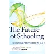 The Future of Schooling 9781935542452