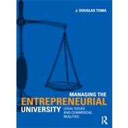Managing the Entrepreneurial University: Legal Issues and Commercial Realities 9780415872454